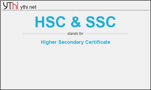 What does HSC & SSC mean? What is the full form of HSC & SSC?